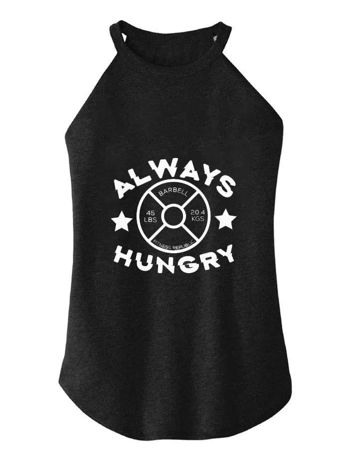 ALWAYS HUNGRY ROCKER COTTON TANK